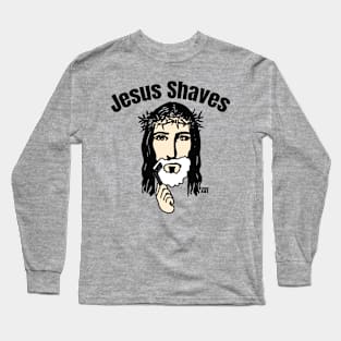 JESUS SHAVES Long Sleeve T-Shirt